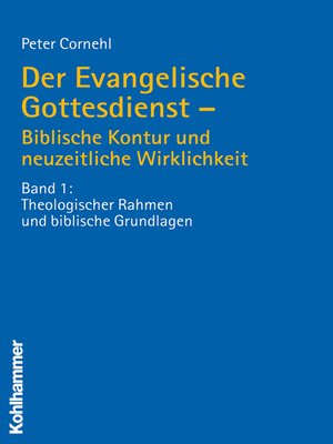 cover image of Der Evangelische Gottesdienst--Biblische Kontur und neuzeitliche Wirklichkeit